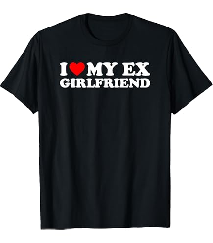 Amazon.com: I Love My Ex Shirt I Heart My Ex T-Shirt : Clothing