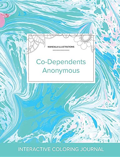 Adult Coloring Journal: Co-Dependents Anonymous (Mandala Illustrations, Turquoise Marble)