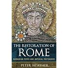 The Restoration of Rome: Barbarian Popes and Imperial Pretenders