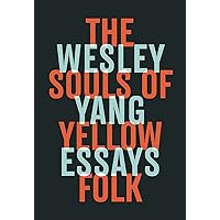 The Souls of Yellow Folk: Essays