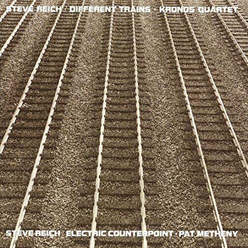 Album art for Different Trains/Electric Counterpoint by Steve Reich