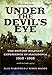 Under the Devil's Eye: The British Military Experience in Macedonia 1915 - 1918 by Simon Moody, Alan Wakefield