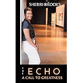 The ECHO - A Call To Greatness