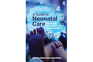 A Guide to Neonatal Care: Handbook For Health Professionals
