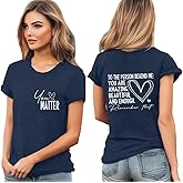 Ascrazy You Matter Shirt Women to The Person Behind Me Tshirt Mental Health Inspirational Tee Top