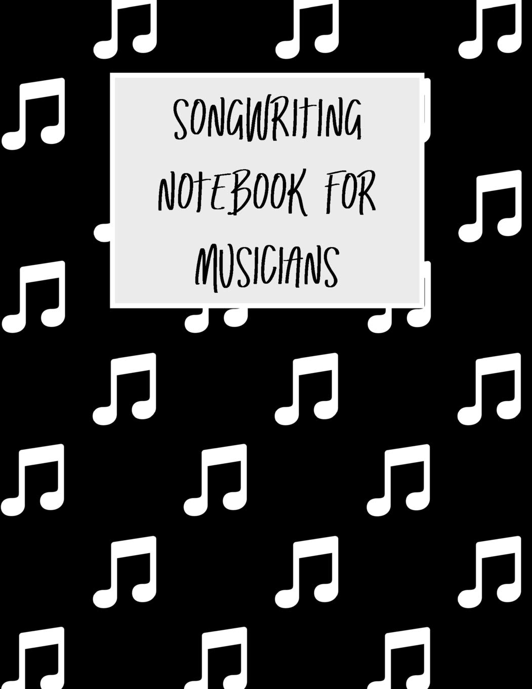 Songwriting Notebook For Musicians: Grand Staff Sheet Music and Lyric Journal For Composers, Songwriters, and Musicians