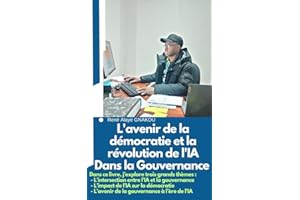 L'avenir de la démocratie et la révolution de l'IA dans la gouvernance (French Edition)