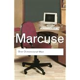 One-Dimensional Man: Studies in the Ideology of Advanced Industrial Society (Routledge Classics)