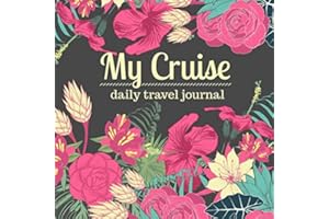 My Cruise Daily Travel Journal: A Vacation Notebook for Women to Record Your Cruise Ship Memories