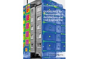 Guidelines for Thermography in Architecture and Civil Engineering: Theory, Application Areas, Practical Implementation