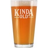 Bevvee Kinda Old - Funny 16 oz Pint Glass for Beer - Birthday Gifts for Men or Women Getting Older - Fun Bday Party Decor