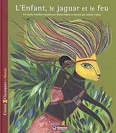 L' enfant, le jaguar et le feu
