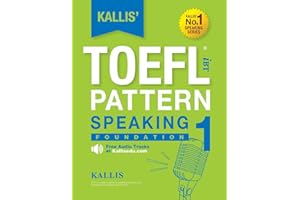 KALLIS' iBT TOEFL Pattern Speaking 1: Foundation