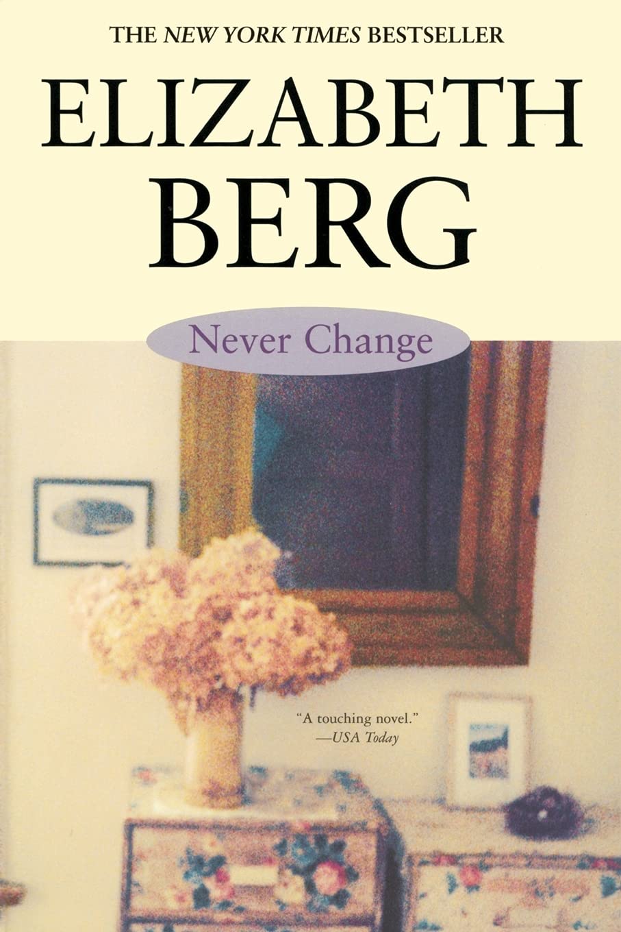 Never Change Berg Elizabeth 9780743411332 Amazon Com Books