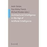 Architectural Intelligence in the Age of Artificial Intelligence