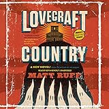 Lovecraft Country: A Novel