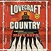 Lovecraft Country: A Novel