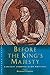 Before the King's Majesty: Lancelot Andrewes and His Writings (Canterbury Studies in Spiritual Theol by 