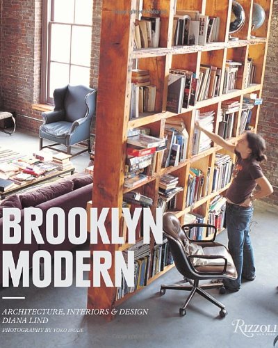Brooklyn Modern: Architecture, Interiors & Design by Diana Lind, Yoko Inoue