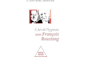 L' Art de l'hypnose avec François Roustang (French Edition)