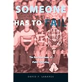 Someone Has to Fail: The Zero-Sum Game of Public Schooling