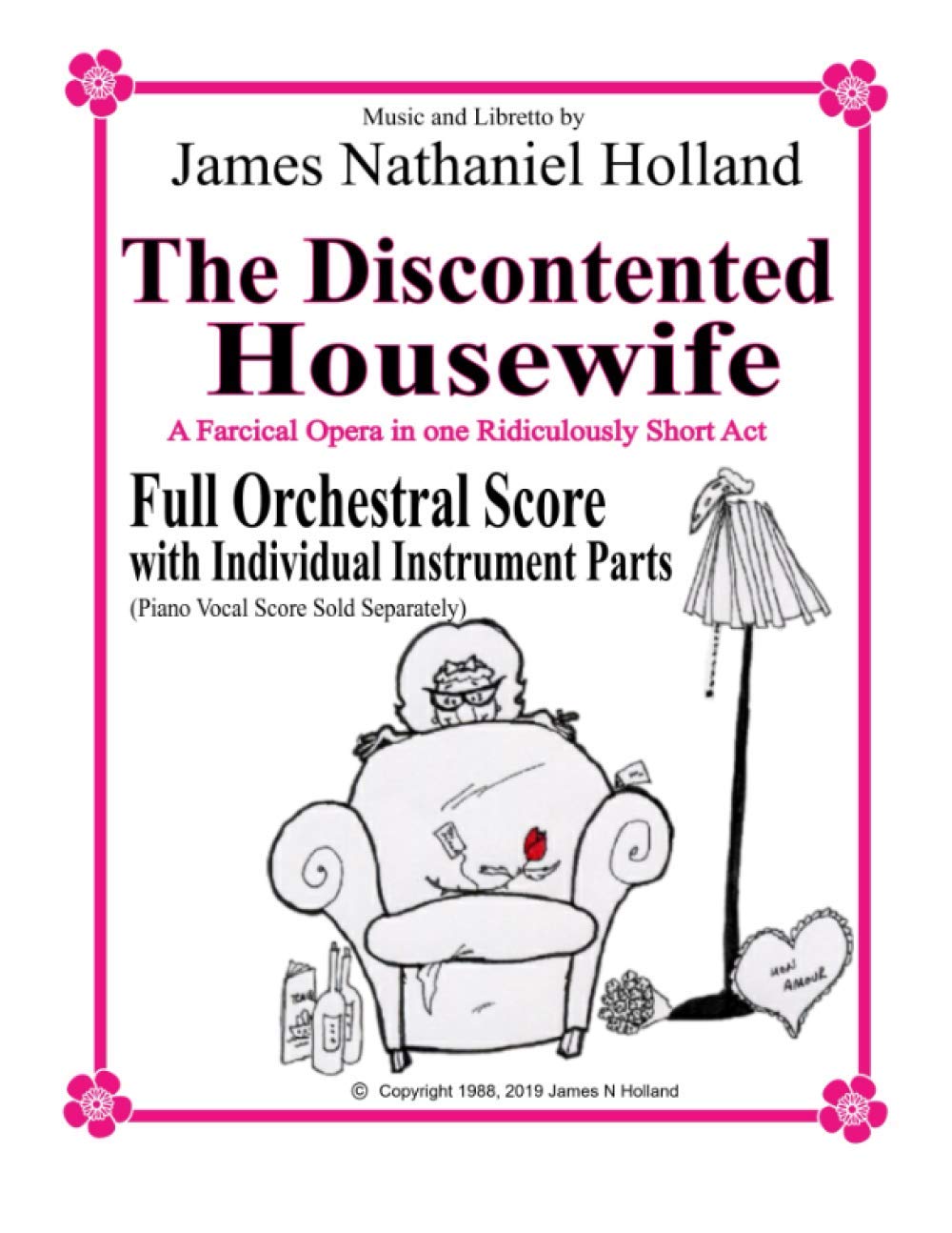 The Discontented Housewife A Farcical Opera in One Ridicously Short Act: Full Orchestral Score with Individual Instrument Parts: 2