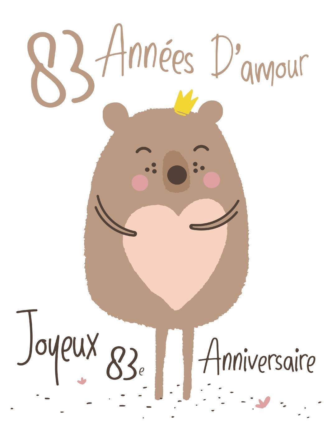 Joyeux e Anniversaire Annees D Amour Dites Joyeux Anniversaire Et Montrez Votre Amour Dans Un Livre D Anniversaire Doux A Utiliser Comme Cahier Mieux Qu Une Carte D Anniversaire Amazon Co Uk Douglas Karlon Designs Level