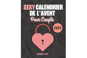 Sexy Calendrier de l'Avent Pour Couple: 24 Défis Coquins et Jeux Érotiques pour Adultes pour Créer une Atmosphère Pimentée pe