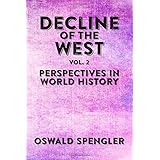 Decline of the West, Vol 2: Perspectives in World History