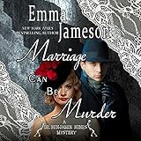 Marriage Can Be Murder: Dr. Benjamin Bones Mysteries, Volume 1