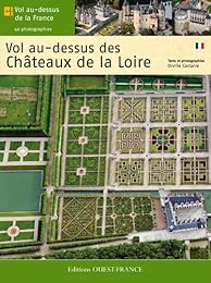Vol au-dessus des châteaux de la Loire