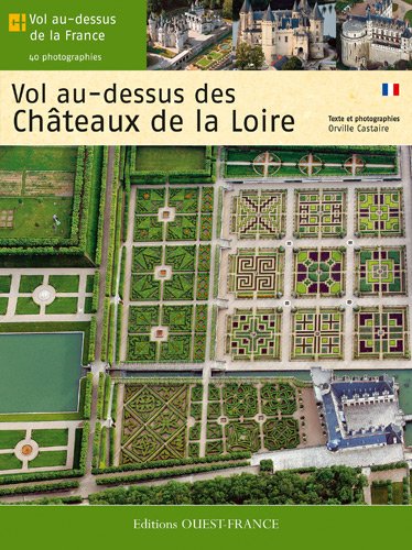 Vol au-dessus des châteaux de la Loire