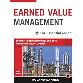Earned Value Management &ndash; The Essential Guide: The Most Important Methods and Tools for Effective Project Control