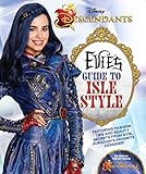 Descendants: Evie's Guide to Isle Style (Descendants 2)