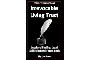 Irrevocable Living Trust: Legal and Binding: Legal Self-Help, Legal Forms Book