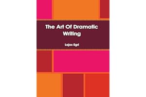 The Art of Dramatic Writing