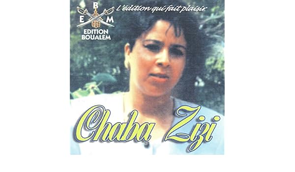 chaba zizi mp3 chaba zizi mp3