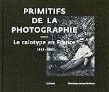 Primitifs de la photographie (French Edition) by