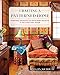 Crafting a Patterned Home: Painting, Printing, and Stitching Projects to Enliven Every Room by