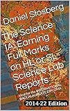 The Science IA:  Earning Full Marks on HL or SL Science Lab Reports: Ideal for the INTERNATIONAL BACCALAUREATE DIPLOMA (Earn Full Marks on Your DP Internal Assessments Book 3)