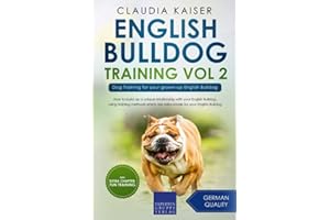 English Bulldog Training Vol 2: Dog Training for your grown-up English Bulldog