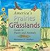 America's Prairies & Grasslands: Guide to Plants and Animals (America's Ecosystems)