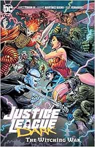 Amazon Com Justice League Dark Vol 3 The Witching War 9781779500342 Tynion Iv James Martinez Bueno Alvaro Books