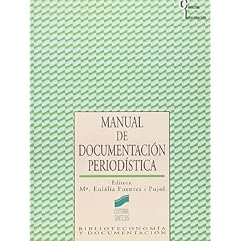 Manual de documentación periodística (Ciencias de la información) Manual de documentación periodística (Ciencias de la información)