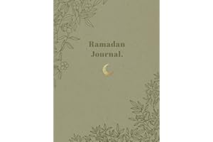 Ramadan Reflections: A 30-Day Guided Journey to Spiritual Growth: Meal Plans, Prayer Tracker, Gratitude Journal & More