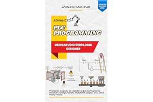 Advanced PLC Programming using studio 5000 Part 1: Practical lessons on ladder logic instructions, module configuration, mach