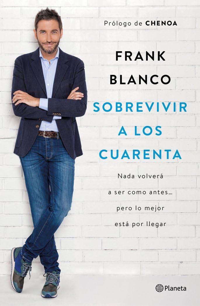 Portada de Sobrevivir a los cuarenta: Nada volverá a ser como antes..., pero lo mejor está por llegar (No Ficción)