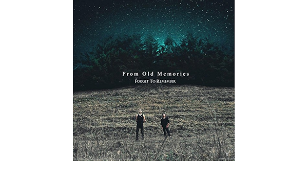 Forget To Remember Explicit By From Old Memories On Amazon Music Amazon Com
