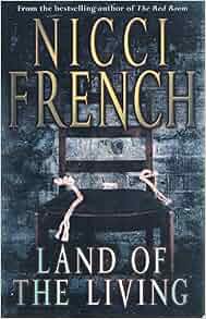 Land Of The Living Nicci French 9780718145170 Amazon