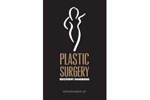 Plastic Surgery Recovery Handbook